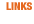 LINKS